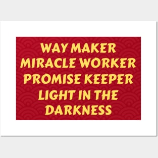 Way maker miracle worker promise keeper light in the darkness Posters and Art